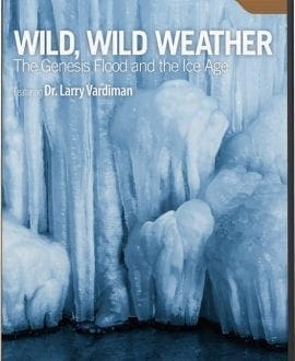 Wild, Wild Weather: The Genesis Flood and the Ice Age DVD by Dr. Larry Vardiman | AIG - Apologetics
