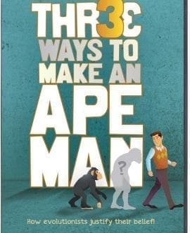 Three Ways to Make an Ape Man: How Evolutionists Justify Their Belief DVD by Dr. David Menton | AIG - Creation/Evolution