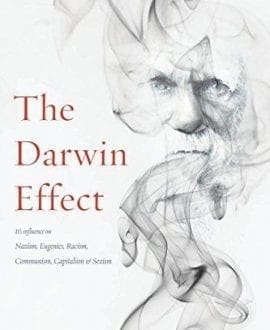 The Darwin Effect: Its Influence on Nazism, Eugenics, Racism, Communism, Capitalism & Sexism Book by Jerry Bergman | MB - Creation/Evolution