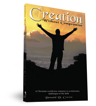 Creation Without Compromise Book by Donald Crowe | CMI - Creation/Evolution