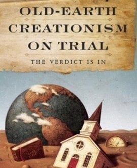 Old-Earth Creationism on Trial: The Verdict is In Book by Tim Chaffey & Jason Lisle | MB - Creation/Evolution