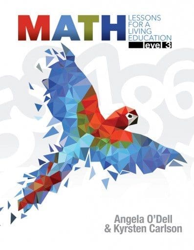 Math: Lessons for a Living Education (Level 3) by Angela O’Dell & Kyrsten Carlson | MB - Homeschool