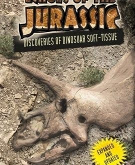 Echoes of the Jurassic: Discoveries of Dinosaur Soft-Tissue Book by Dr. Kevin Anderson | CRS - Paleontology
