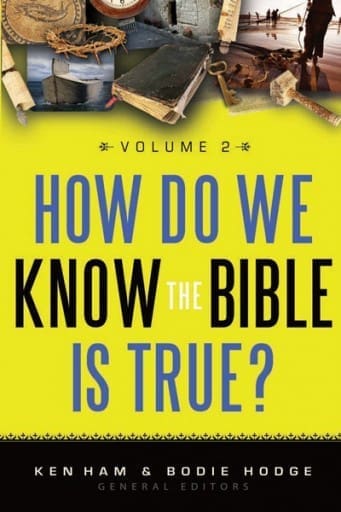 How Do We Know The Bible Is True? Vol. 2 Book by Ken Ham & Bodie Hodge | MB - Apologetics
