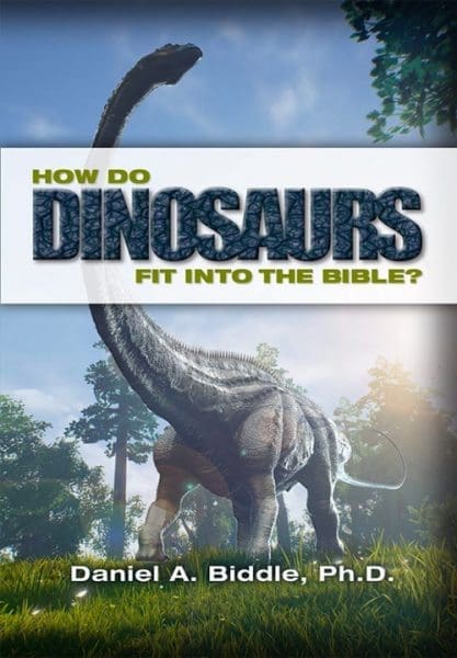 How do Dinosaurs Fit into the Bible Book by Dan Biddle | GA - Paleontology/Zoology