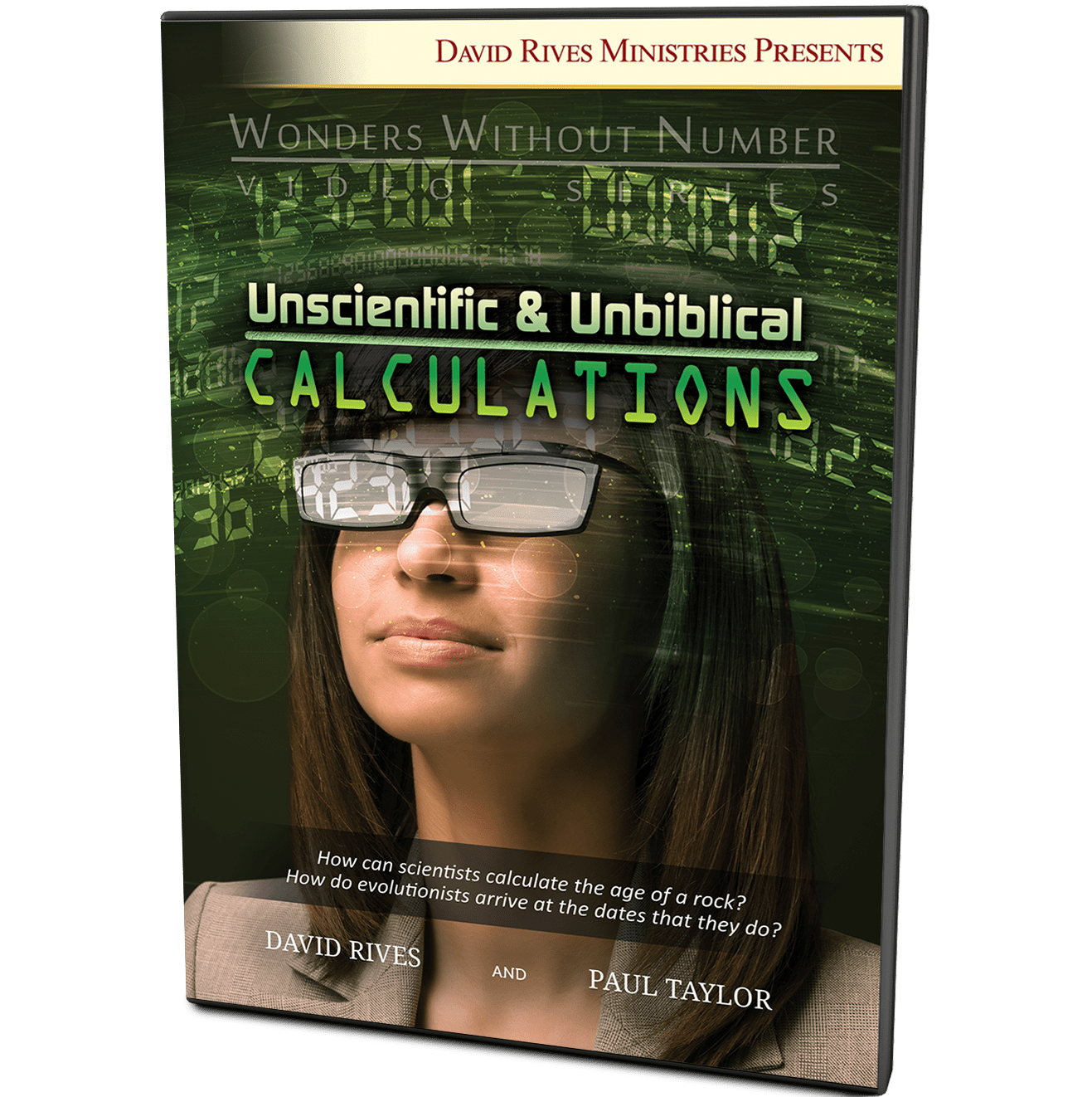 Unscientific & Unbiblical Calculations | David Rives and Paul Taylor | Wonders Without Number Video