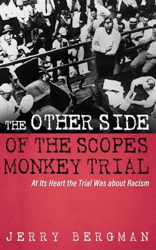 The Other Side of the Scopes Monkey Trial