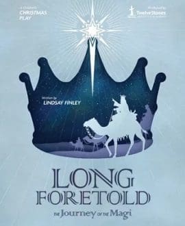 Long Foretold Play