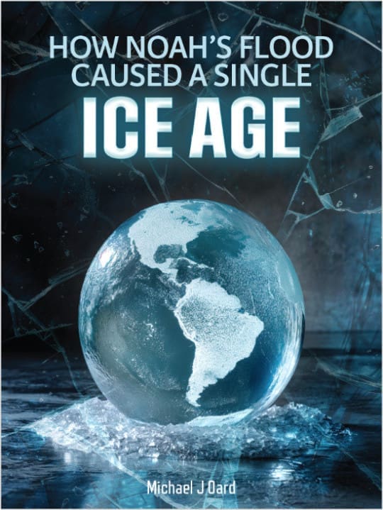 How Noah's Flood Caused a Single Ice Age