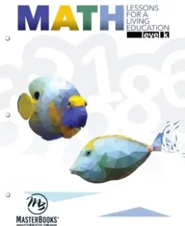 Lessons For A Living Education Math Book(Level K) by Angela O'Dell | MB - Homeschool