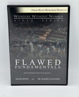 Flawed Fundamentals DVD by David Rives and Dr. Randy Guliuzza | Wonders Without Number Video