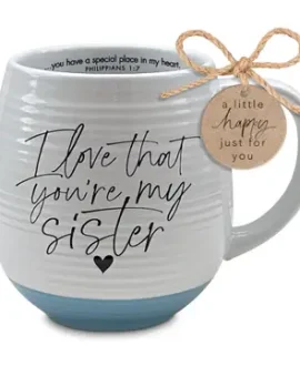 Mug-I Love That You're My Sister