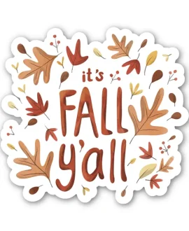 "Its Fall Y'all" Sticker